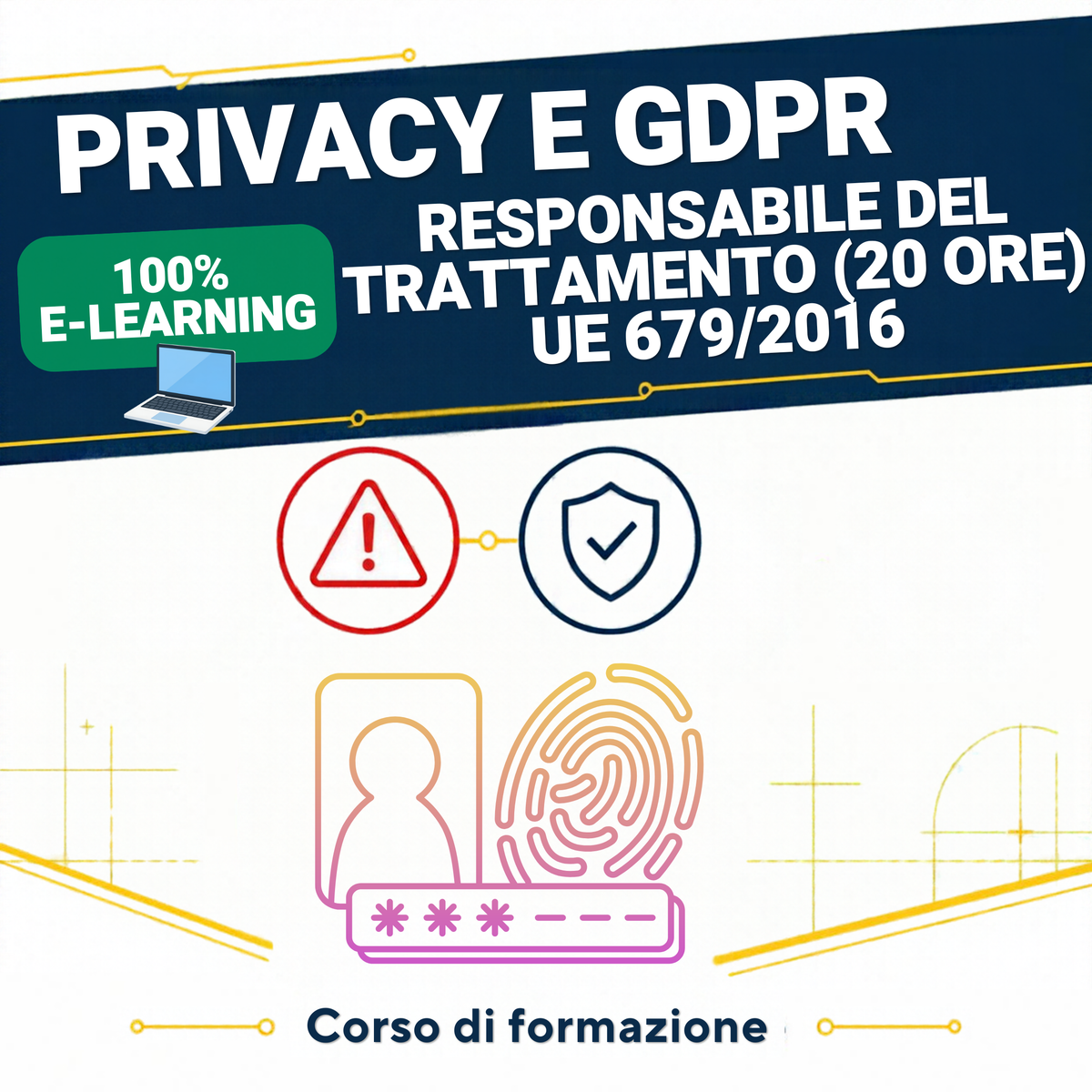 Privacy e GDPR UE 679/2016 (Addetto e Responsabile)